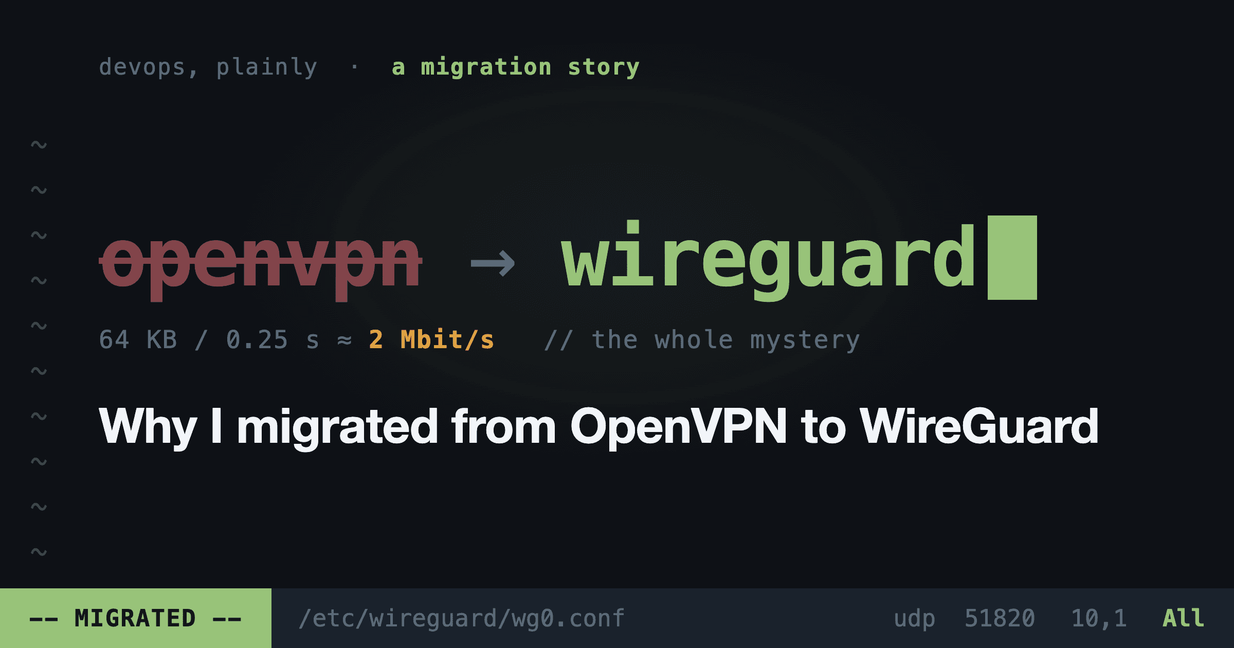 Why I migrated from OpenVPN to WireGuard